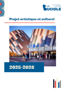 Projet artistique et culturel 2025-2028